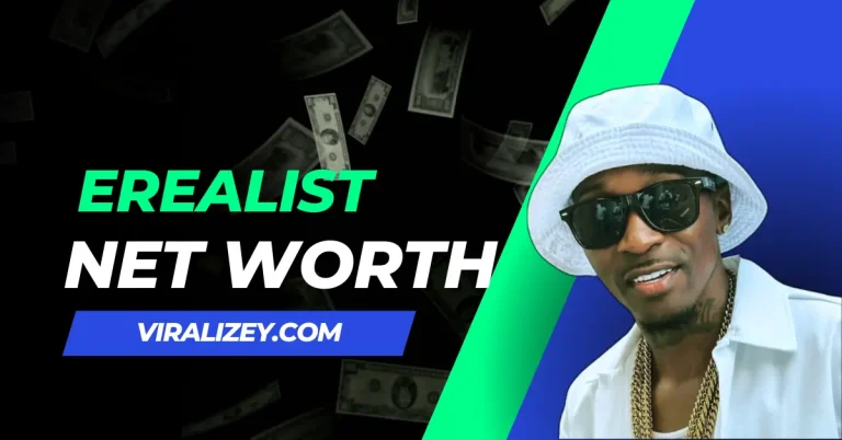 Erealist Net Worth In 2024