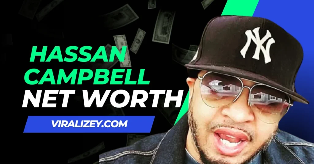 Hassan Campbell Net Worth 2024