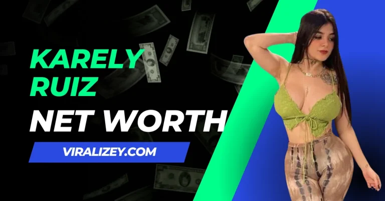 Karely Ruiz Net Worth 2024