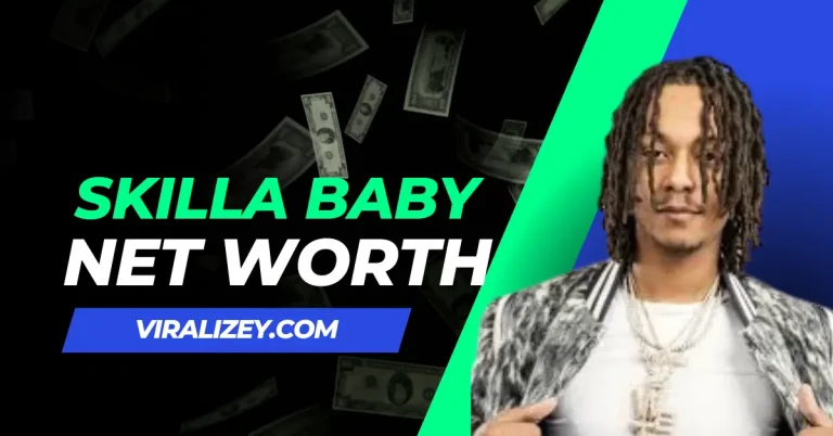 Skilla Baby Net Worth 2024