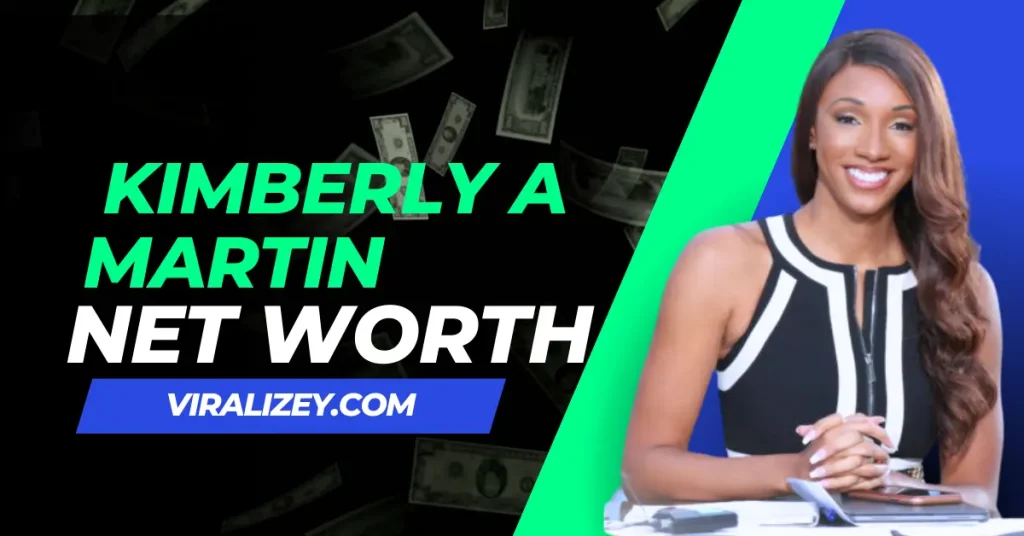 Kimberly A Martin net worth 2024