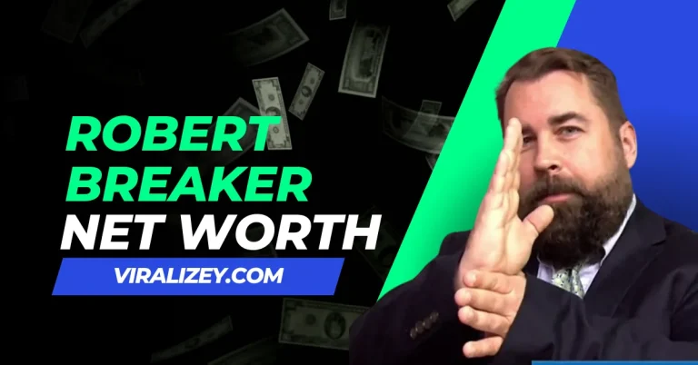 Robert Breaker Net Worth 2024