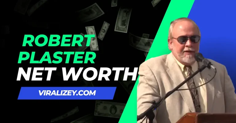 Robert Plaster Net Worth 2024