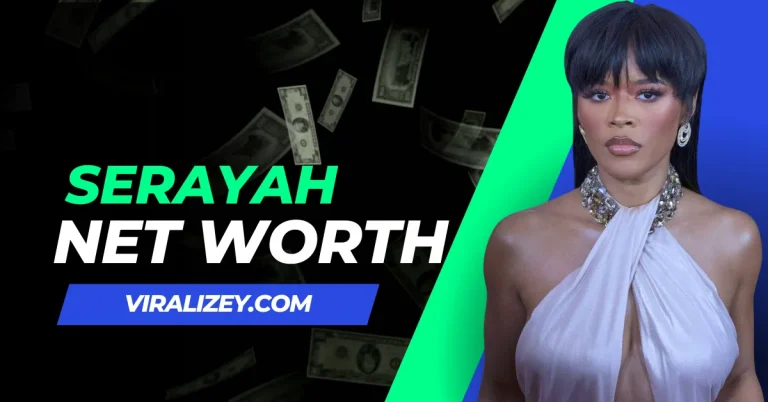 Serayah Net Worth 2024