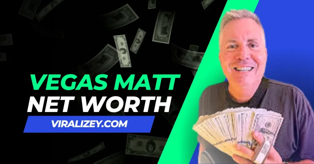 Vegas Matt Net Worth 2024