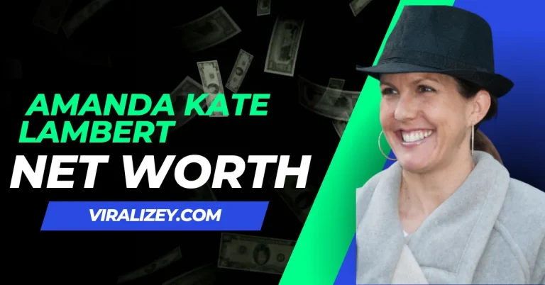 Amanda Kate Lambert Net Worth 2024