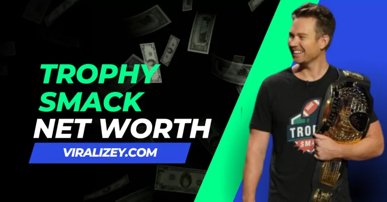 Trophysmack Net Worth 2024